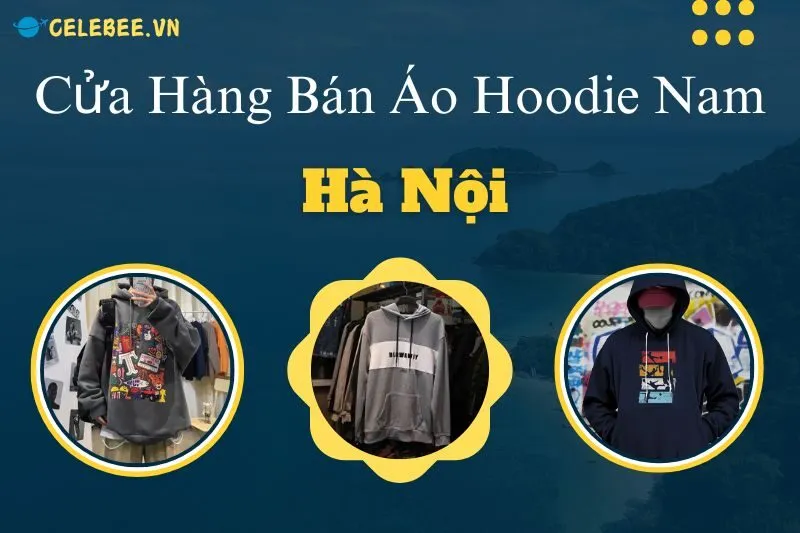 kham-pha-9-cua-hang-ban-ao-hoodie-nam-ha-noi-dep-va-chat