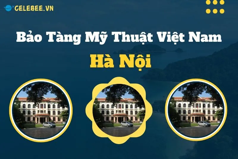 kham-pha-bao-tang-my-thuat-viet-nam-gia-ve-gio-mo-cua-trai-nghiem