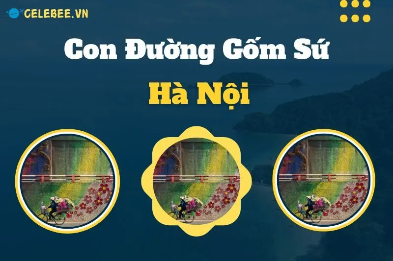 kham-pha-con-duong-gom-su-ha-noi-lich-su-va-nghe-thuat-doc-dao