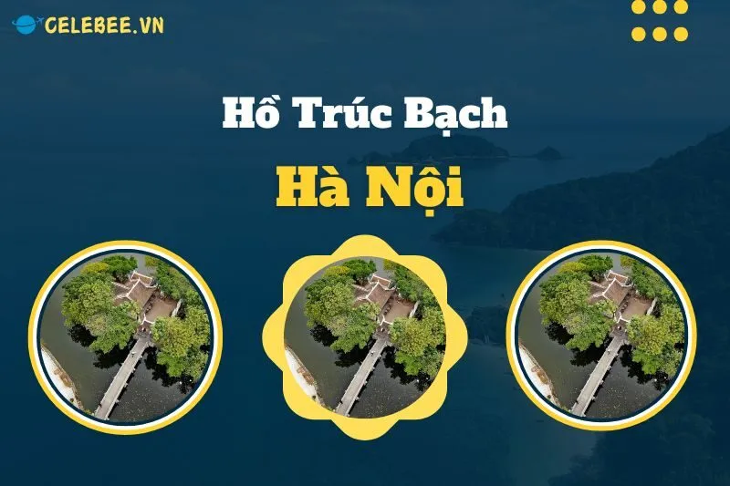kham-pha-ho-truc-bach-ha-noi-vi-tri-lich-su-am-thuc-dac-sac