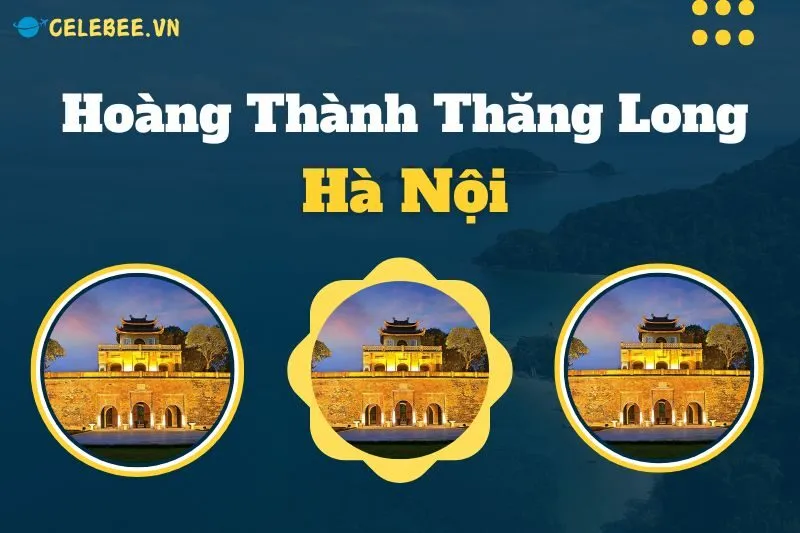 kham-pha-hoang-thanh-thang-long-ha-noi-lich-su-va-van-hoa-doc-dao