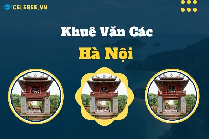 kham-pha-khue-van-cac-ha-noi-y-nghia-lich-su-kien-truc