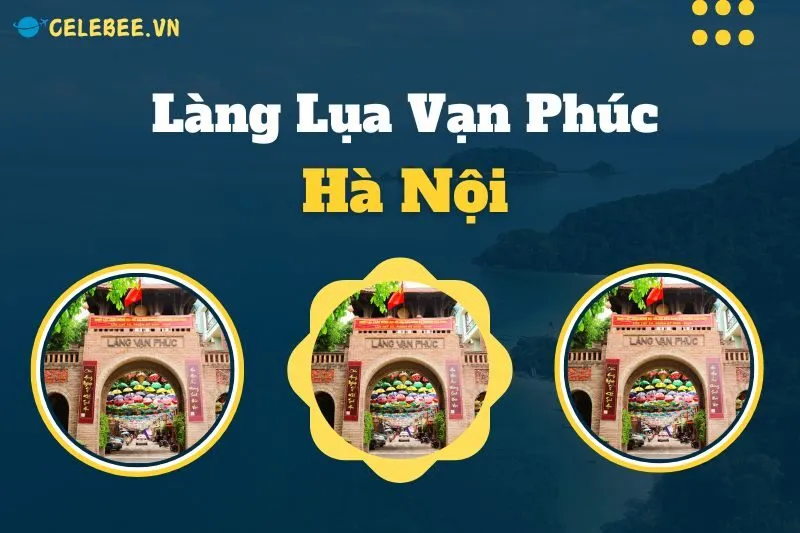 kham-pha-lang-lua-van-phuc-ha-noi-hanh-trinh-ve-lang-nghe-truyen-thong