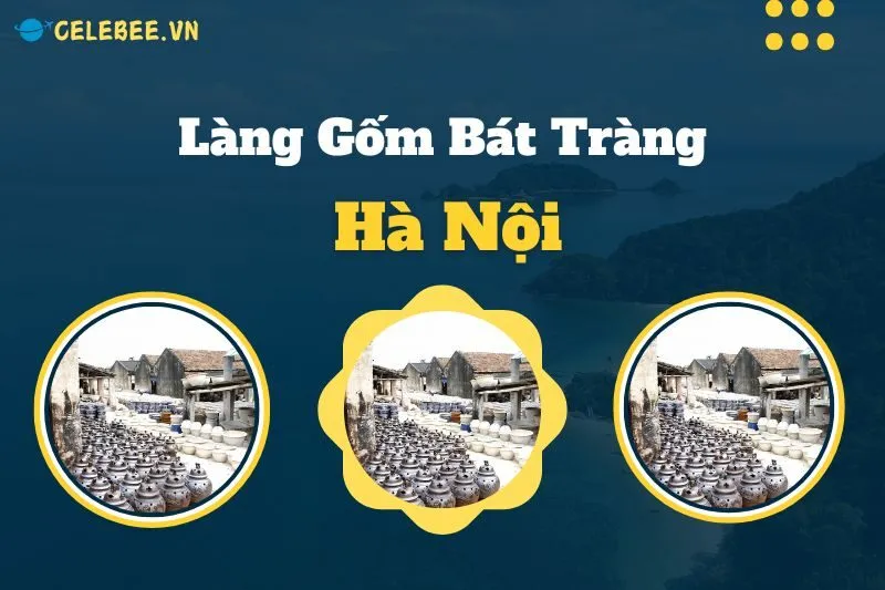 lang-gom-bat-trang-kham-pha-lang-nghe-truyen-thong-doc-dao